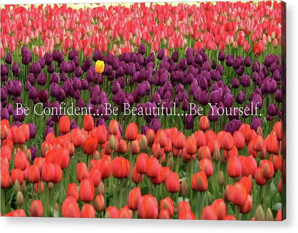 Be Yourself - Acrylic Print