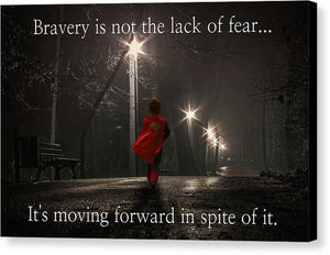 Bravery - Canvas Print