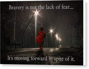 Bravery - Canvas Print