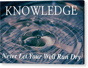 Knowledge Well - Acrylic Print