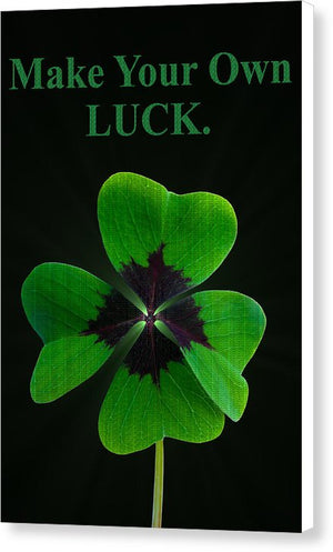 Make Your Own Luck - Canvas Print